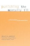 Punishing the Mentally Ill: A Critical Analysis of Law and Psychiatry
