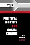 Political Identity and Social Change: The Remaking of the South African Social Order