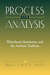 Process and Analysis: Whitehead, Hartshorne, and the Analytic Tradition