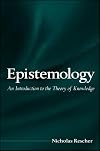 Epistemology: An Introduction to the Theory of Knowledge