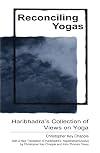 Reconciling Yogas: Haribhadra's Collection of Views on Yoga