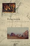 Beverwijck: A Dutch Village on the American Frontier, 1652-1664