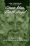 Green Man, Earth Angel: The Prophetic Tradition and the Battle for the Soul of the World