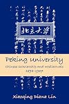 Peking University: Chinese Scholarship And Intellectuals, 1898-1937 (Suny Series in Chinese Philosophy and Culture)