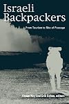 Israeli Backpackers: A View From Afar (Suny Series in Israeli Studies)