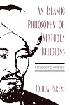 An Islamic Philosophy of Virtuous Religions: Introducing Alfarabi