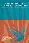 Chicana/Latina Education in Everyday Life: Feminista Perspectives on Pedagogy And Epistemology