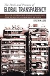 The Perils And Promise of Global Transparency: Why the Information Revolution May Not Lead to Security, Democracy, or Peace (Suny Series in Global Politics)