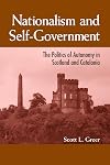 Nationalism and Self-Government: The Politics of Autonomy in Scotland and Catalonia (Suny Series in National Identities)