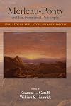 Merleau-Ponty and Environmental Philosophy: Dwelling on the Landscapes of Thought