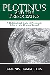 Plotinus and the Presocratics: A Philosophical Study of Presocratic Influences in Plotinus' Enneads