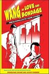 Wang in Love and Bondage: Three Novellas by Wang Xiaobo
