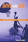 Give and Go: Basketball As a Cultural Practice