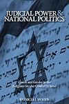 Judicial power and national politics : courts and gender in the religious-secular conflict in Israel