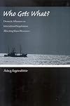 Who Gets What?: Domestic Influences on International Negotiations Allocating Shared Resources
