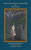 Poems on Life and Love in Ancient India: Hala's Sattasai (SUNY series in Hindu Studies)