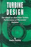 Turbine Design: The Effect of Axial Flow Turbine Performance of Parameter Variation