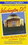 National Geographic's Driving Guides to America: Washington, D.C. and Virginia, West Virginia, Maryland, and Delaware