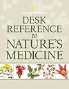 Desk Reference to Nature's Medicine