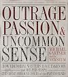 Outrage, Passion, and Uncommon Sense: How Editorial Writers Have Taken On and Helped Shape the Great American Issues o f the Past 150 Years