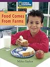 Food Comes From Farms (National Geographic Windows on Literacy)