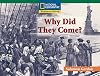 Why Did They Come?