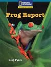 Frog Report (National Geographic Windows on Literacy)