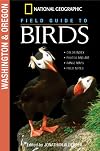 National Geographic Field Guide to Birds: Washington & Oregon