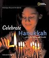 Celebrate Hanukkah: With Light, Latkes, and Dreidels