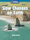 Slow Changes on Earth (National Geographic Windows on Literacy)