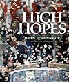 High Hopes: A Photobiography of John F. Kennedy