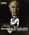 Inventing the Future: A Photobiography of Thomas Alva Edison