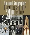 National Geographic Eyewitness to the 20th Century