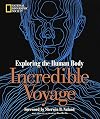 Incredible Voyage: Exploring the Human Body