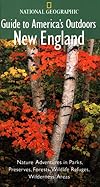 National Geographic Guide to America's Outdoors: New England