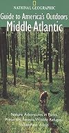 National Geographic Guide to America's Outdoors: Middle Atlantic