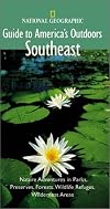National Geographic Guide to America's Outdoors: Southeast