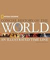 National Geographic Concise History of the World: An Illustrated Time Line