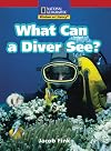 What Can a Diver See? (National Geographic Windows on Literacy)