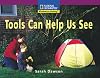 Tools Can Help Us See (National Geographic Windows on Literacy)