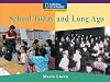 School Today and Long Ago (Social Studies: History/Culture)
