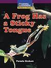A Frog Has a Sticky Tongue (Windows on Literacy)