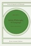 Indian Philosophy of Language: Studies in Selected Issues