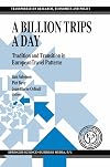 A Billion Trips a Day: Tradition and Transition in European Travel Patterns (Transportation Research, Economics and Policy)