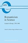 Romanticism in science : science in Europe, 1790-1840