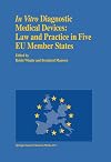 In vitro diagnostic medical devices : law and practice in five EU member states : France, Germany, Italy, Spain, and the United Kingdom