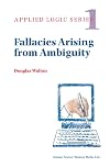Fallacies Arising from Ambiguity (Applied Logic Series)