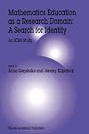 Mathematics Education as a Research Domain: A Search for Identity: An ICMI Study (New ICMI Study Series)