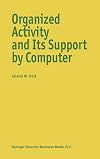 Organized Activity and Its Support by Computer