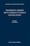 The Medieval Hebrew Encyclopedias of Science and Philosophy (AMSTERDAM STUDIES IN JEWISH THOUGHT Volume 7) (Amsterdam Studies in Jewish Philosophy)